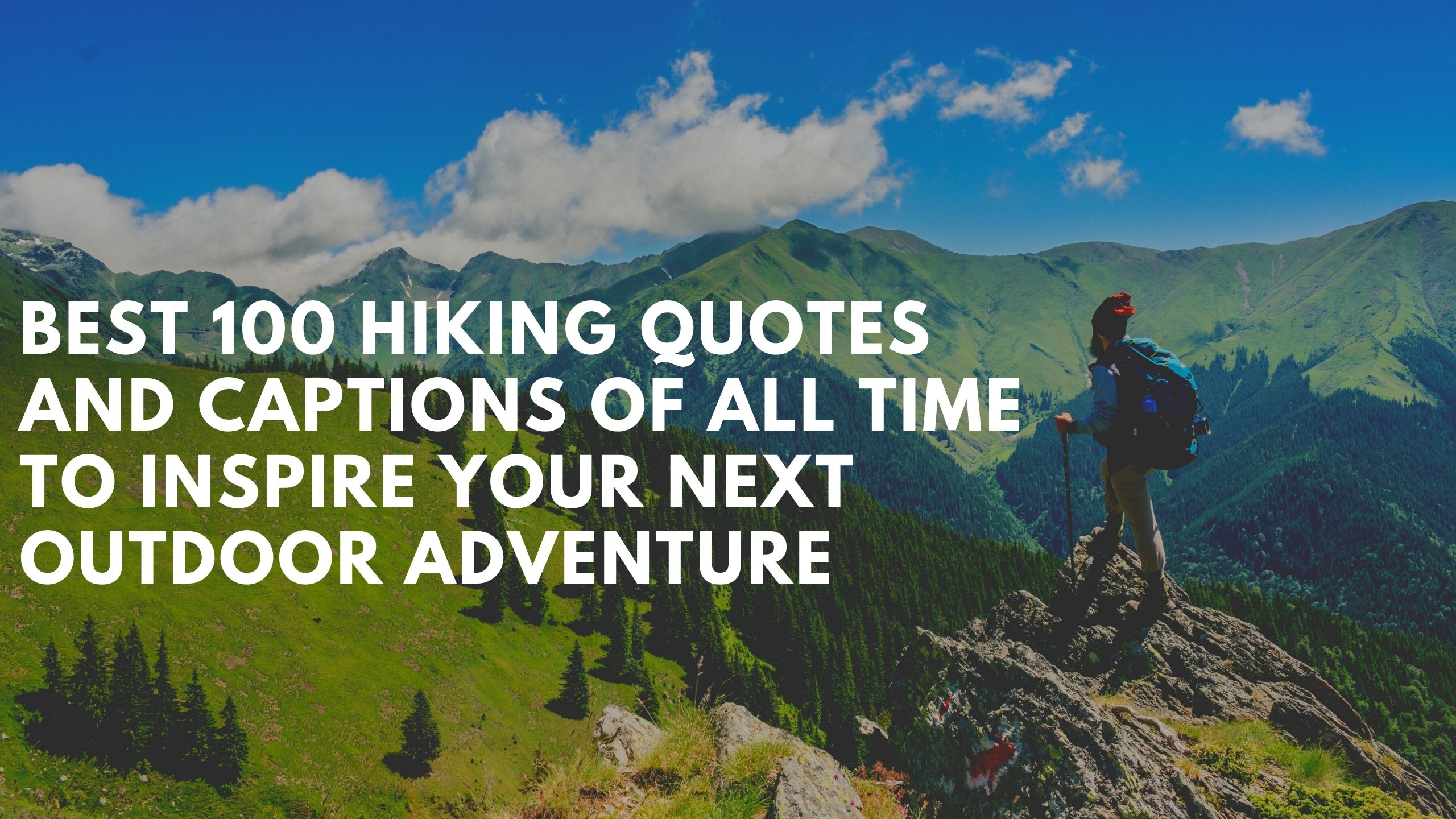 Best 100 hiking quotes