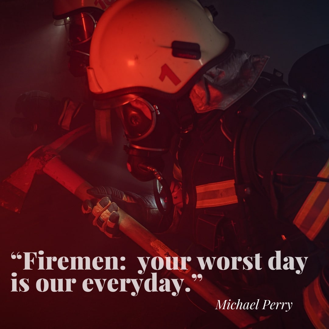 Firemen Inspirational Quote
