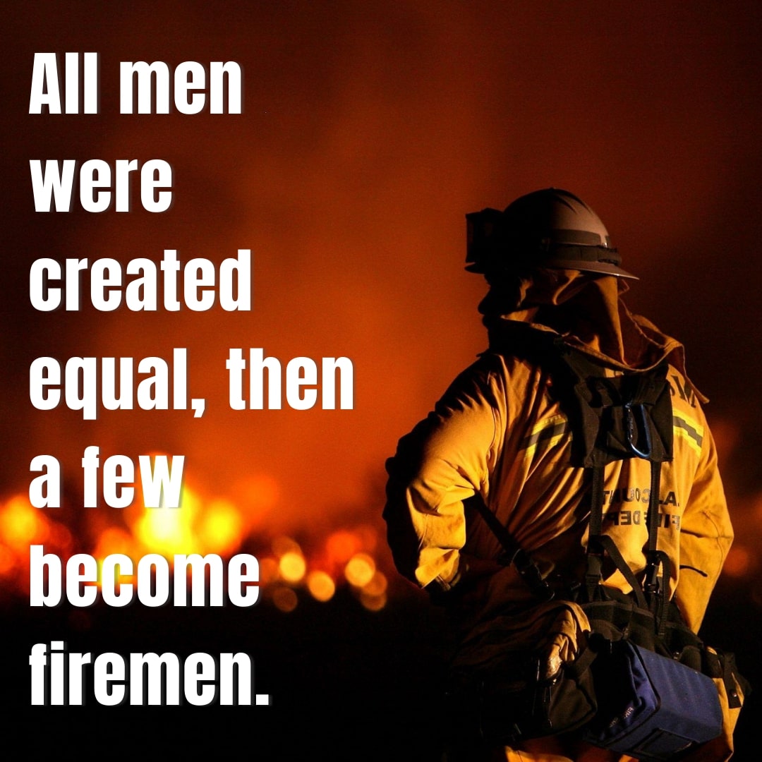 Firemen Motivational Quote