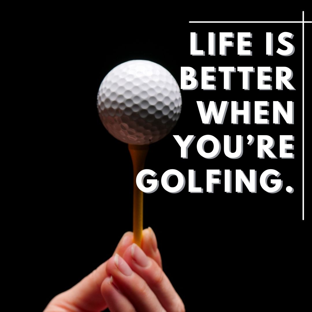 Quote about Golfing