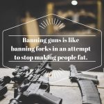 Gun Banning Quote