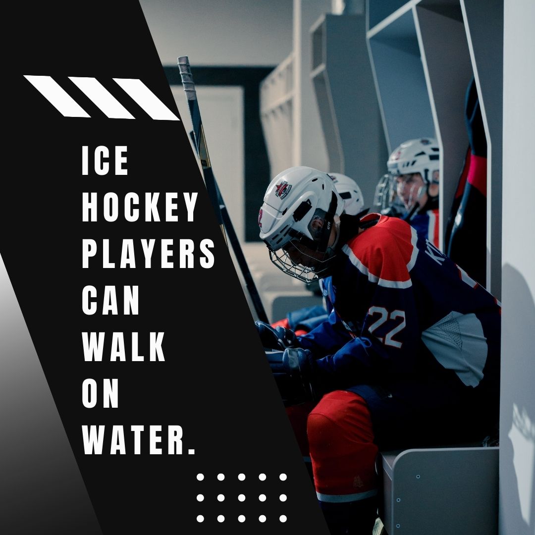 Ice Hockey Players Quote